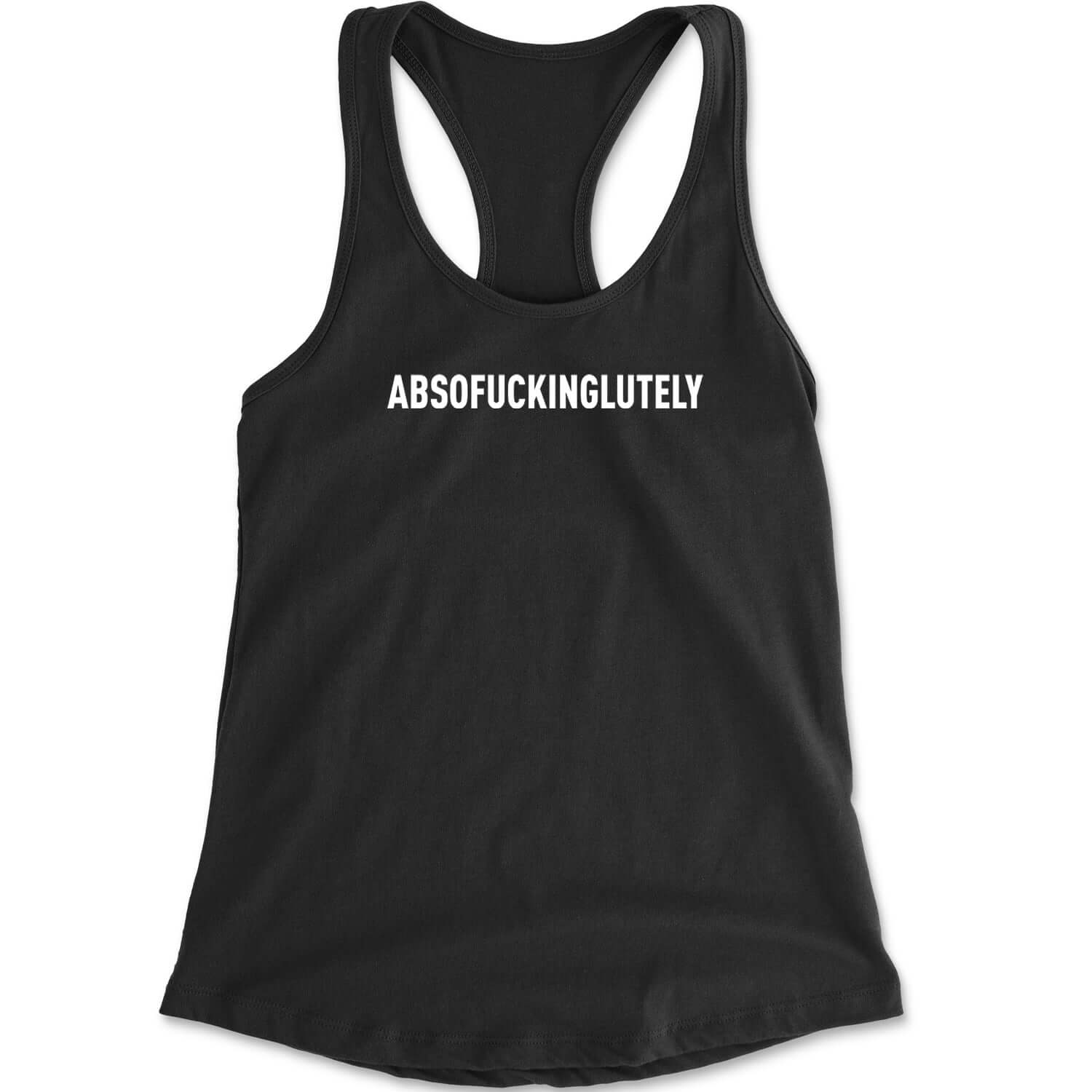 Abso f-cking lutely Racerback Tank Top for Women funny, shirt by Expression Tees
