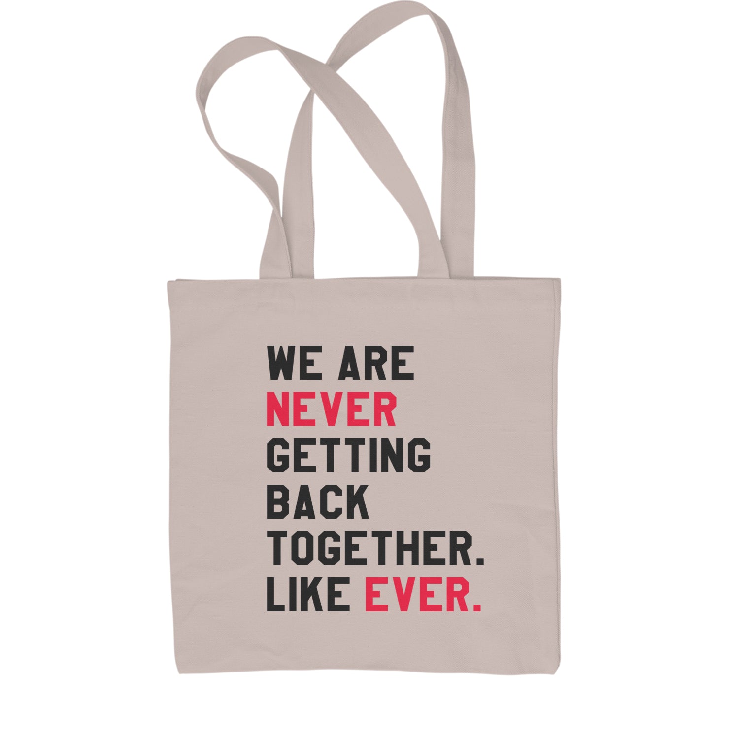 We Are Never Getting Back Together Large Eras Print Shopping Tote Bag