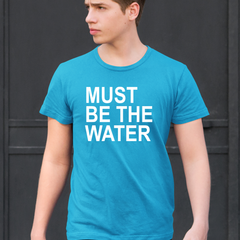 Must Be The Water Funny Racing Meme Mens T-shirt 