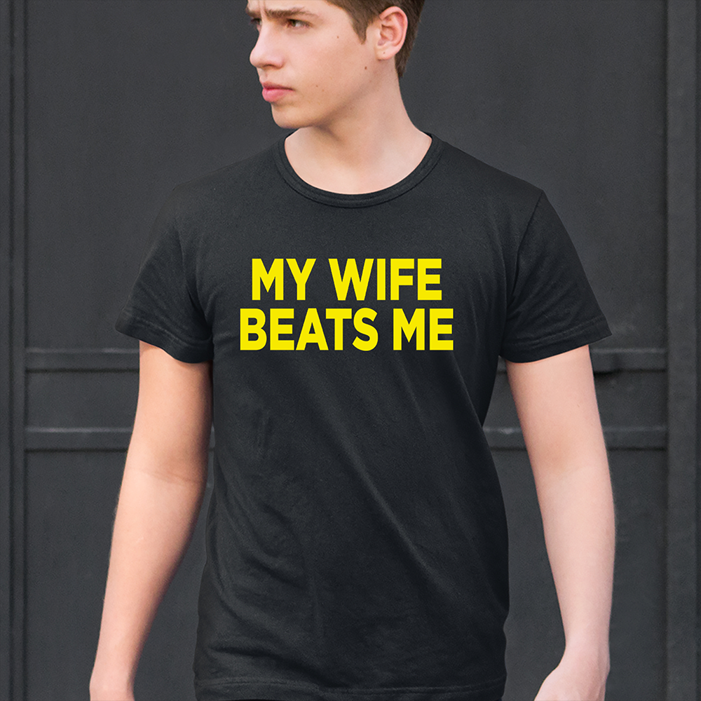 My Wife Beats Me Funny Men's T-shirt 