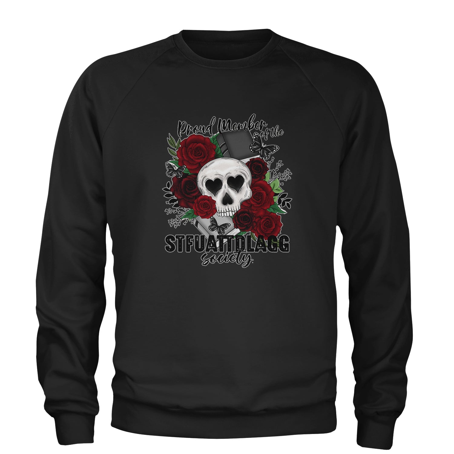 Proud Member Of The Stfuattdlagg Society Adult Crewneck Sweatshirt Charcoal Grey