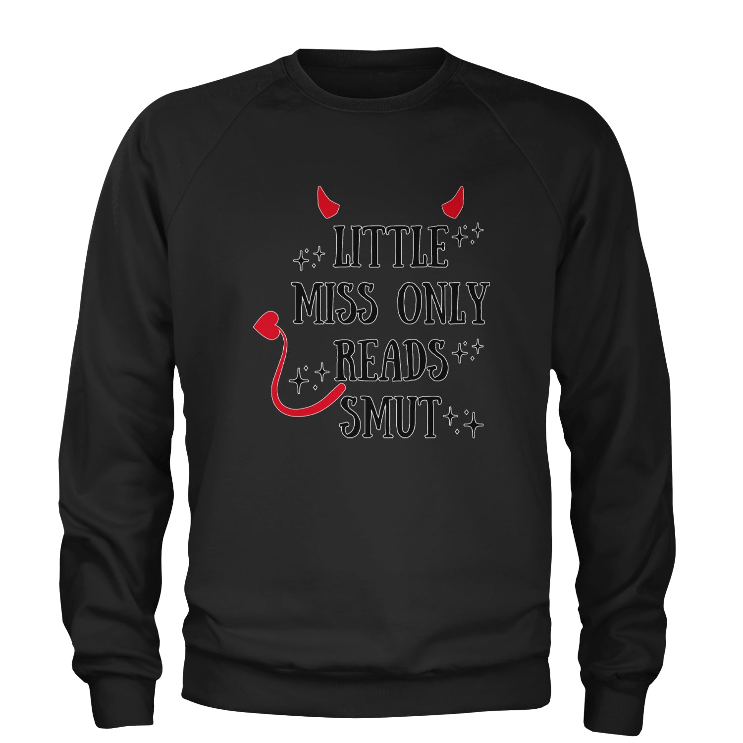 Little Miss Only Reads Smut Devilish Adult Crewneck Sweatshirt Black