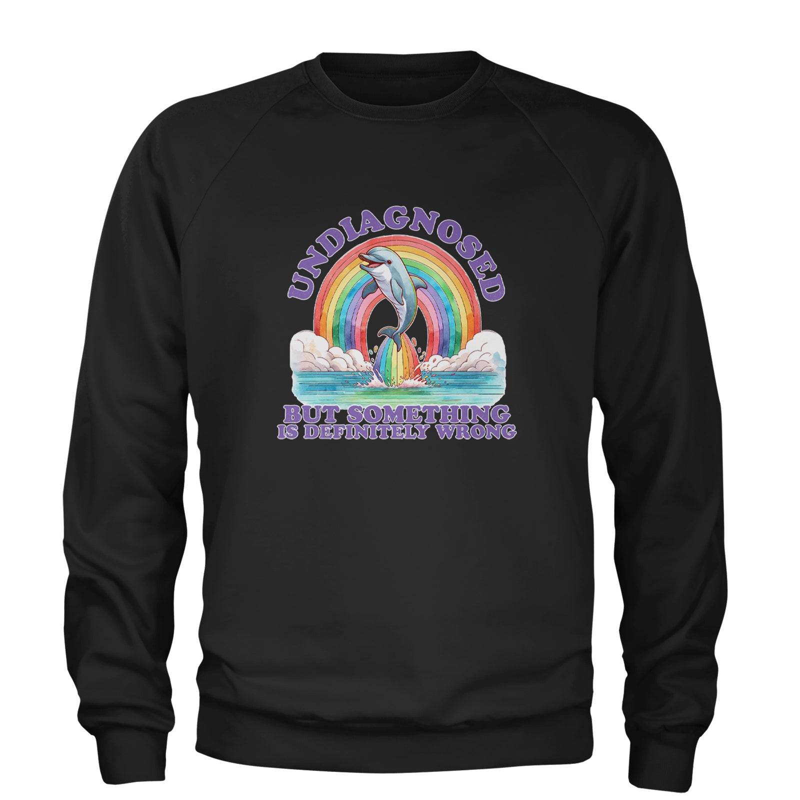 Undiagnosed But Something Is Definitely Wrong Adult Crewneck Sweatshirt Forest Green