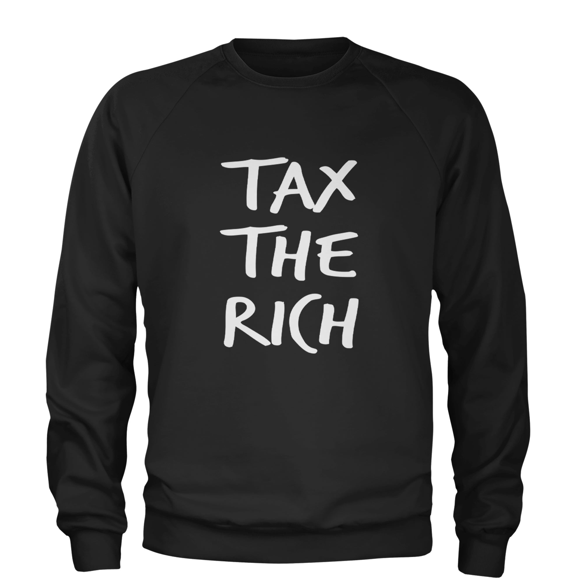 Tax the Rich Protest Wealth Inequality Adult Crewneck Sweatshirt Black