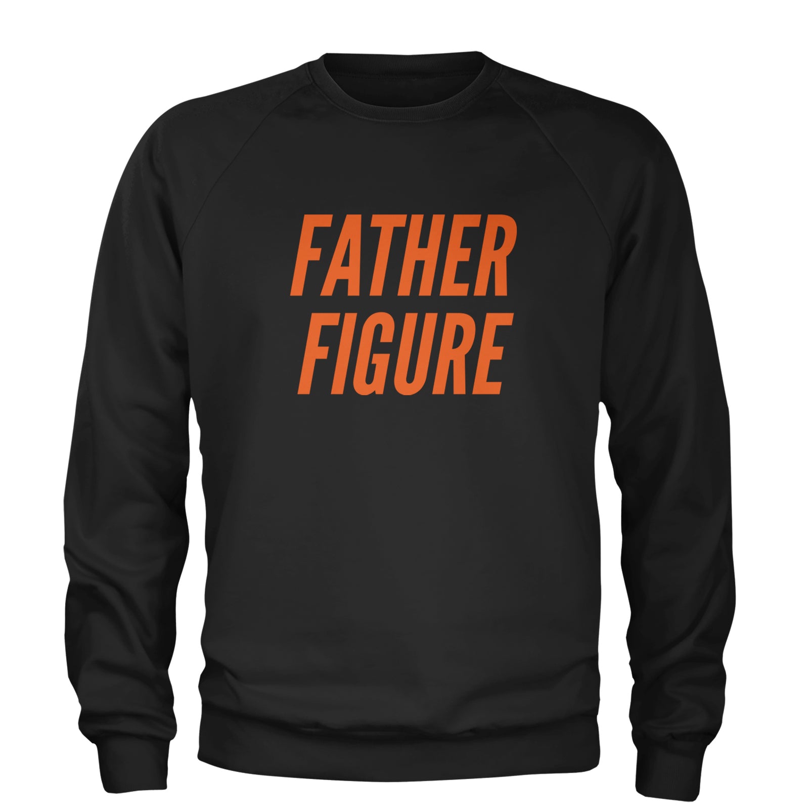 Father Figure Adult Crewneck Sweatshirt Black