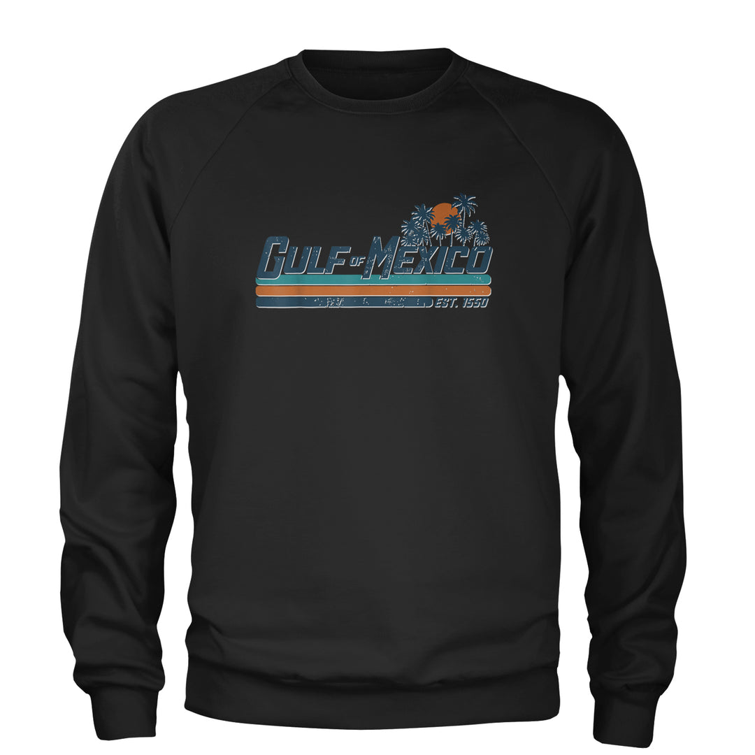 Gulf Of Mexico Established Year 1550 Adult Crewneck Sweatshirt Black