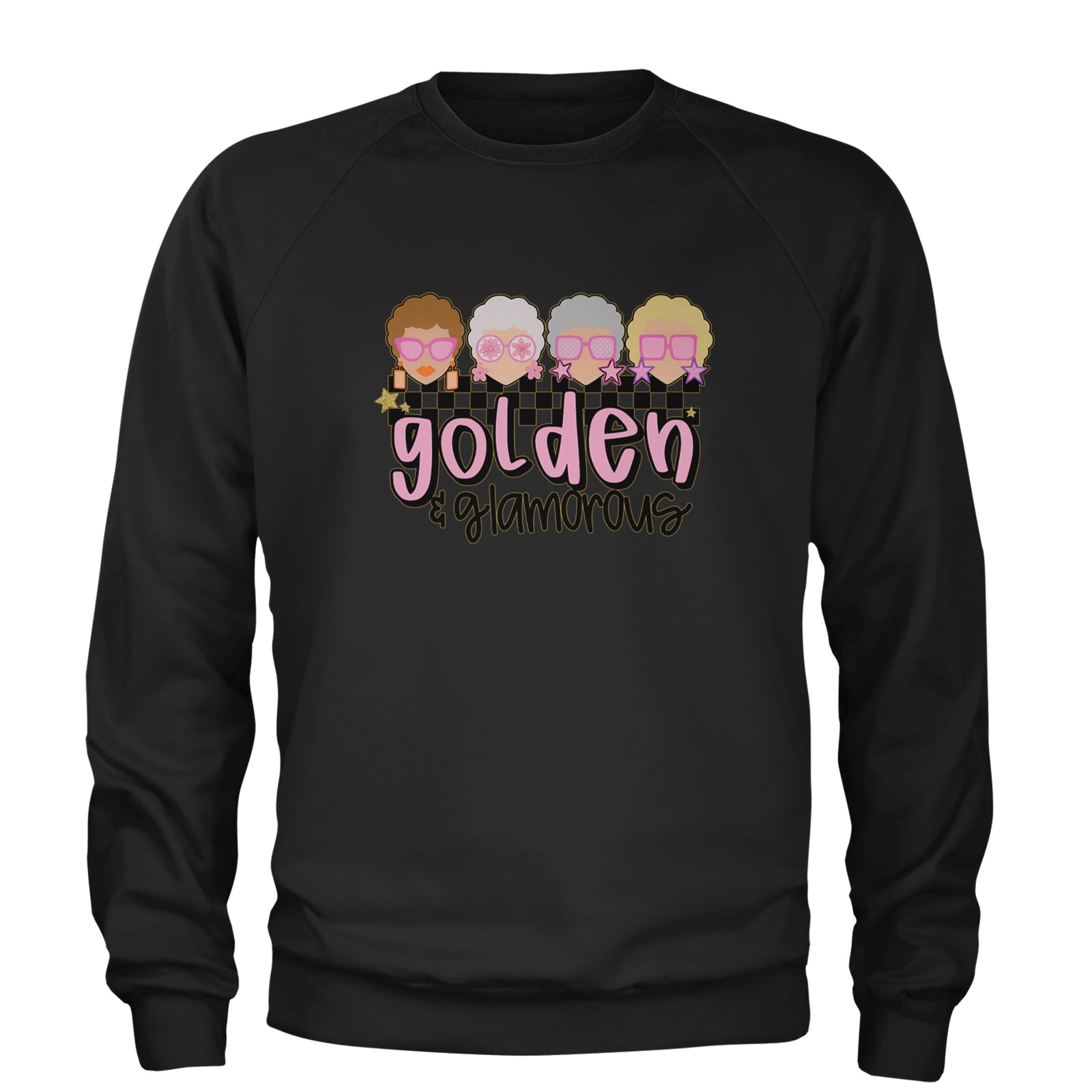 Golden And Glamorous Golden Girls Adult Crewneck Sweatshirt Black
