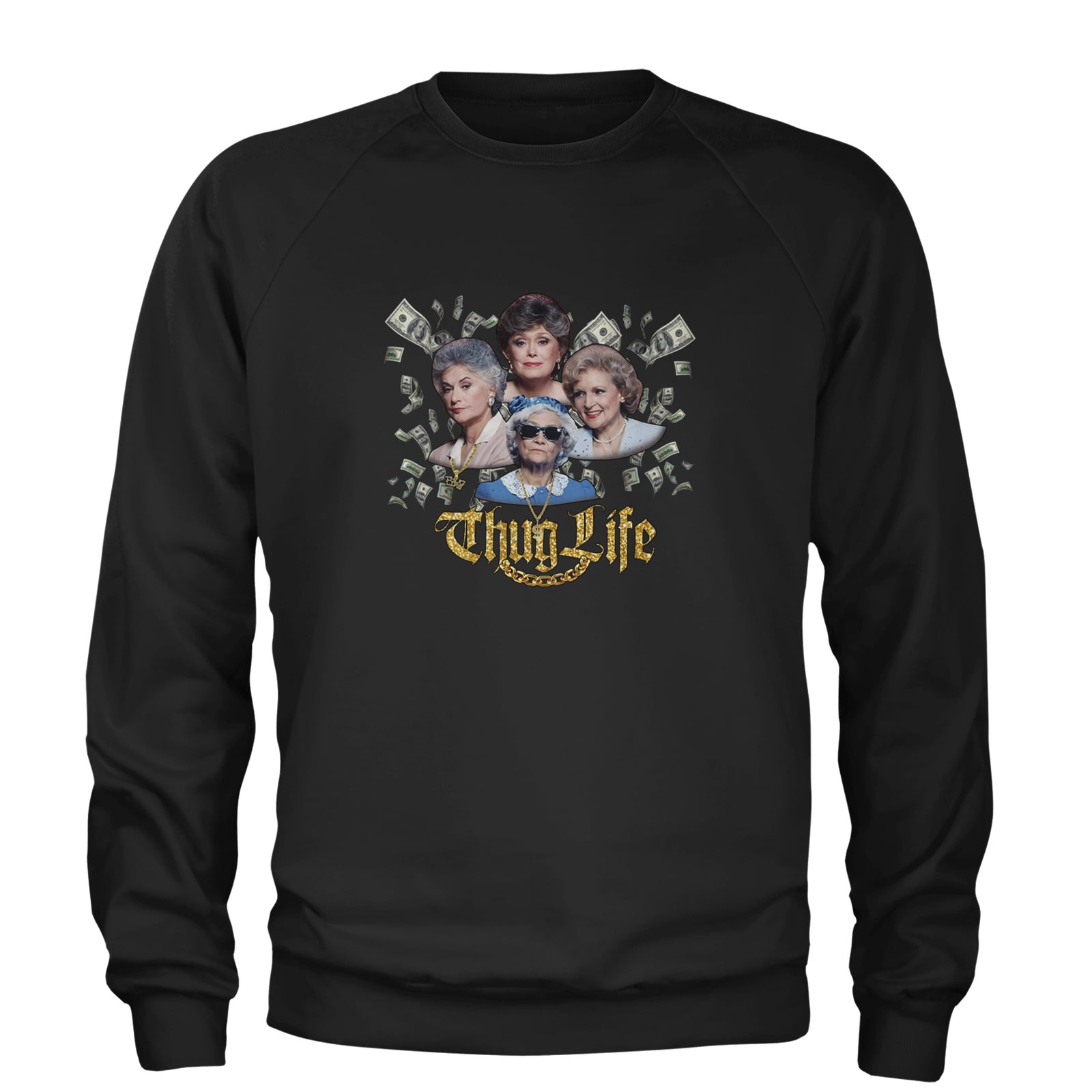 Golden Chain Thug Life Girls Adult Crewneck Sweatshirt Black