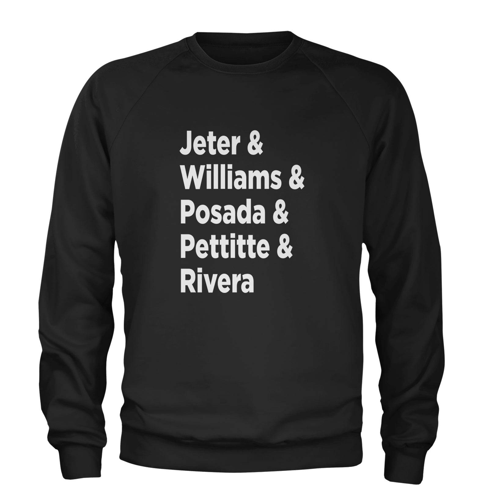 Jeter & Williams & Posada & Pettitte & Rivera Adult Crewneck Sweatshirt Black