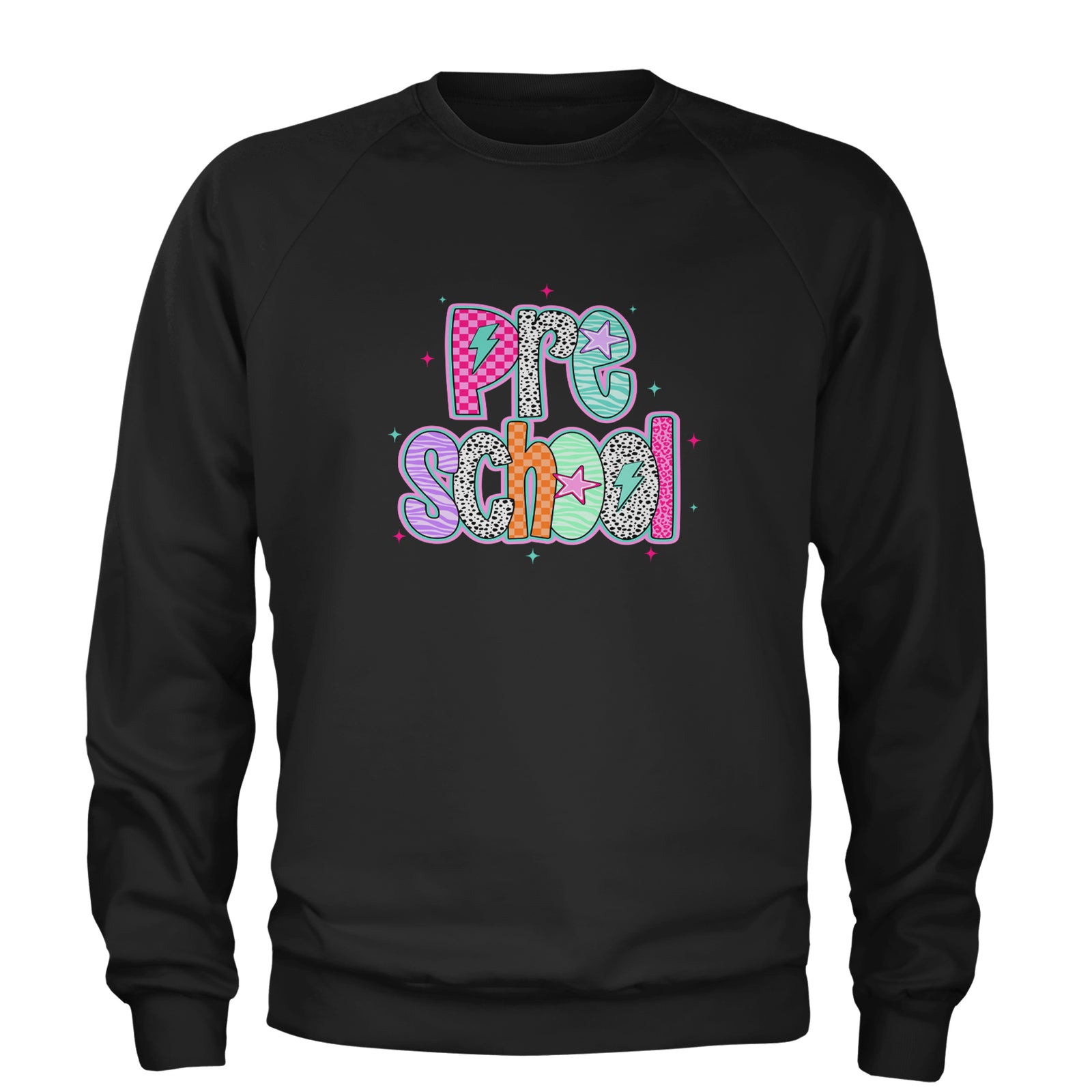 Preschool Power Colorful Back to School Adult Crewneck Sweatshirt Black