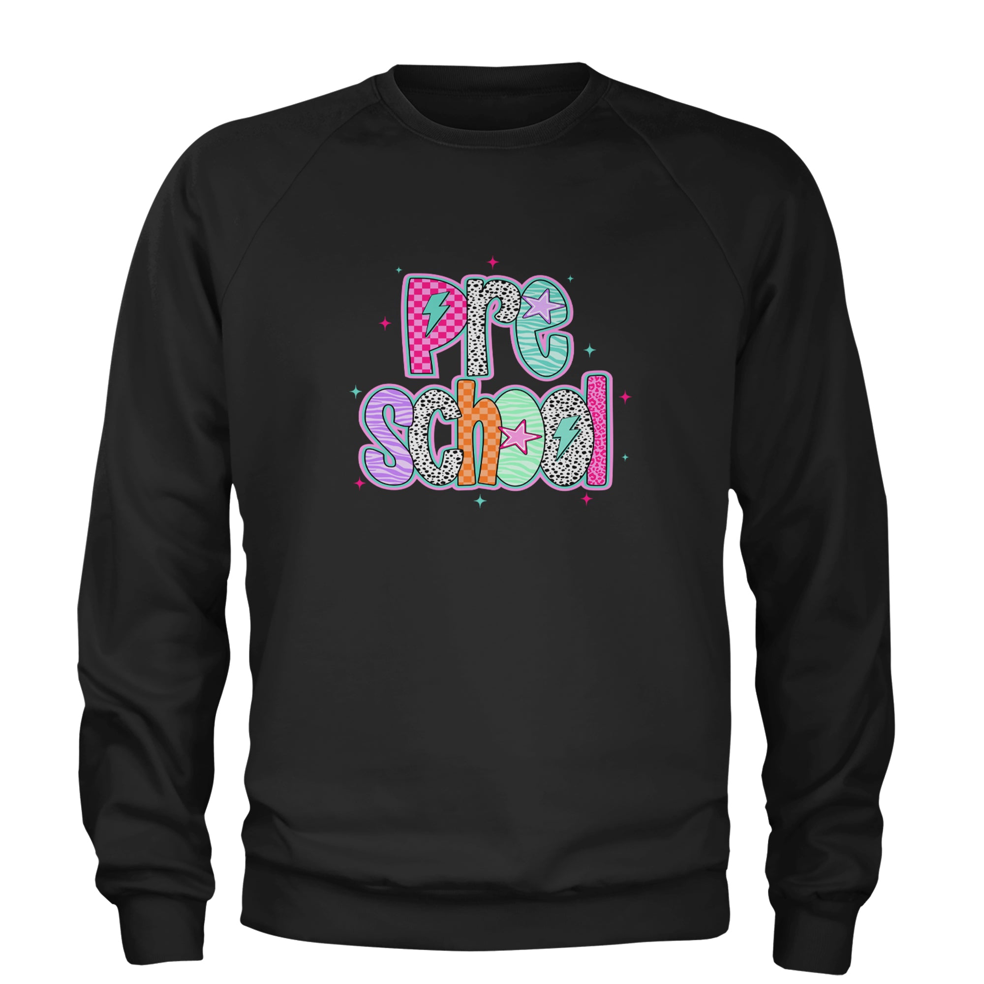Preschool Power Colorful Back to School Adult Crewneck Sweatshirt Black