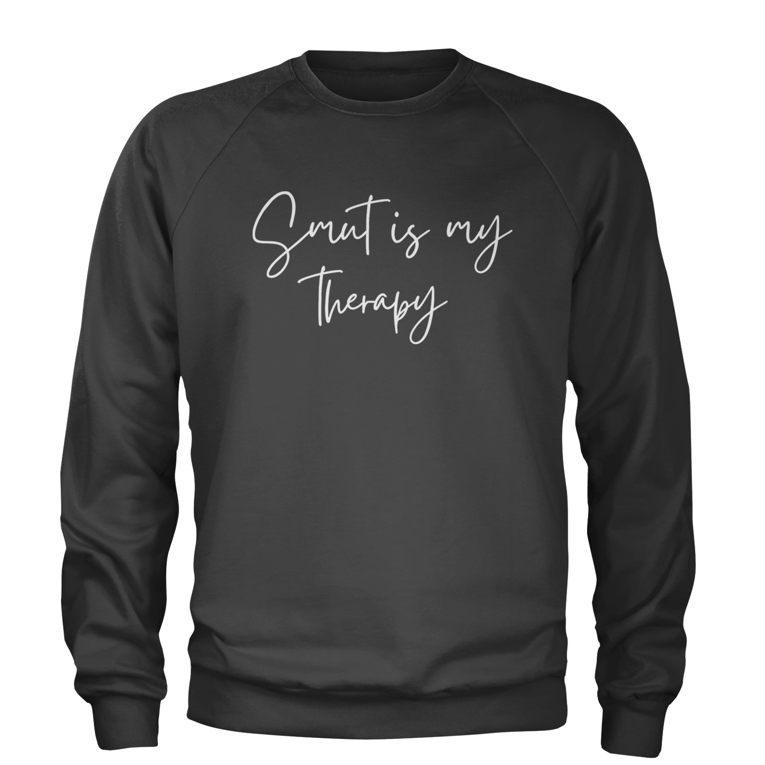 Smut Is My Therapy Romantasy Adult Crewneck Sweatshirt Charcoal Grey