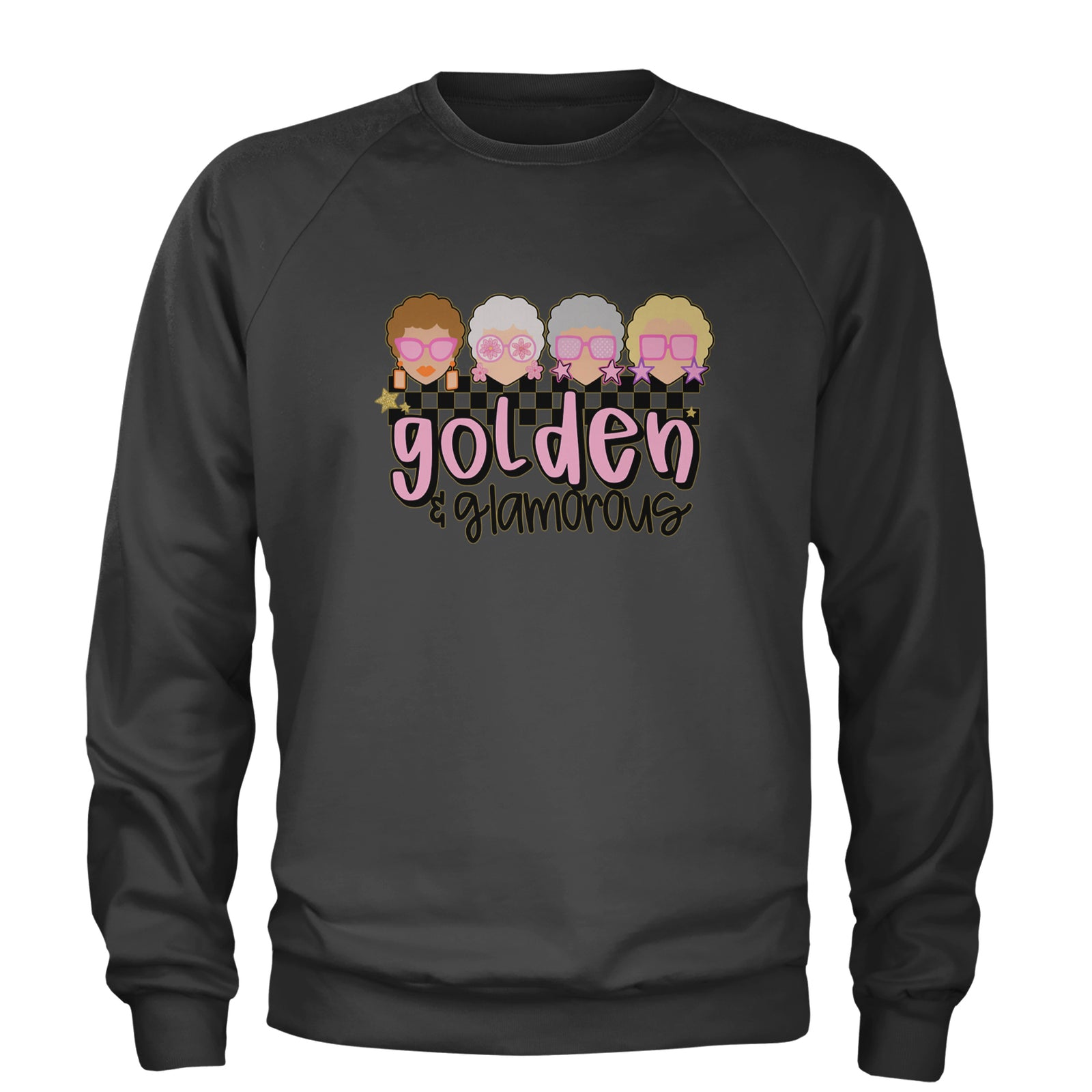Golden And Glamorous Golden Girls Adult Crewneck Sweatshirt Black