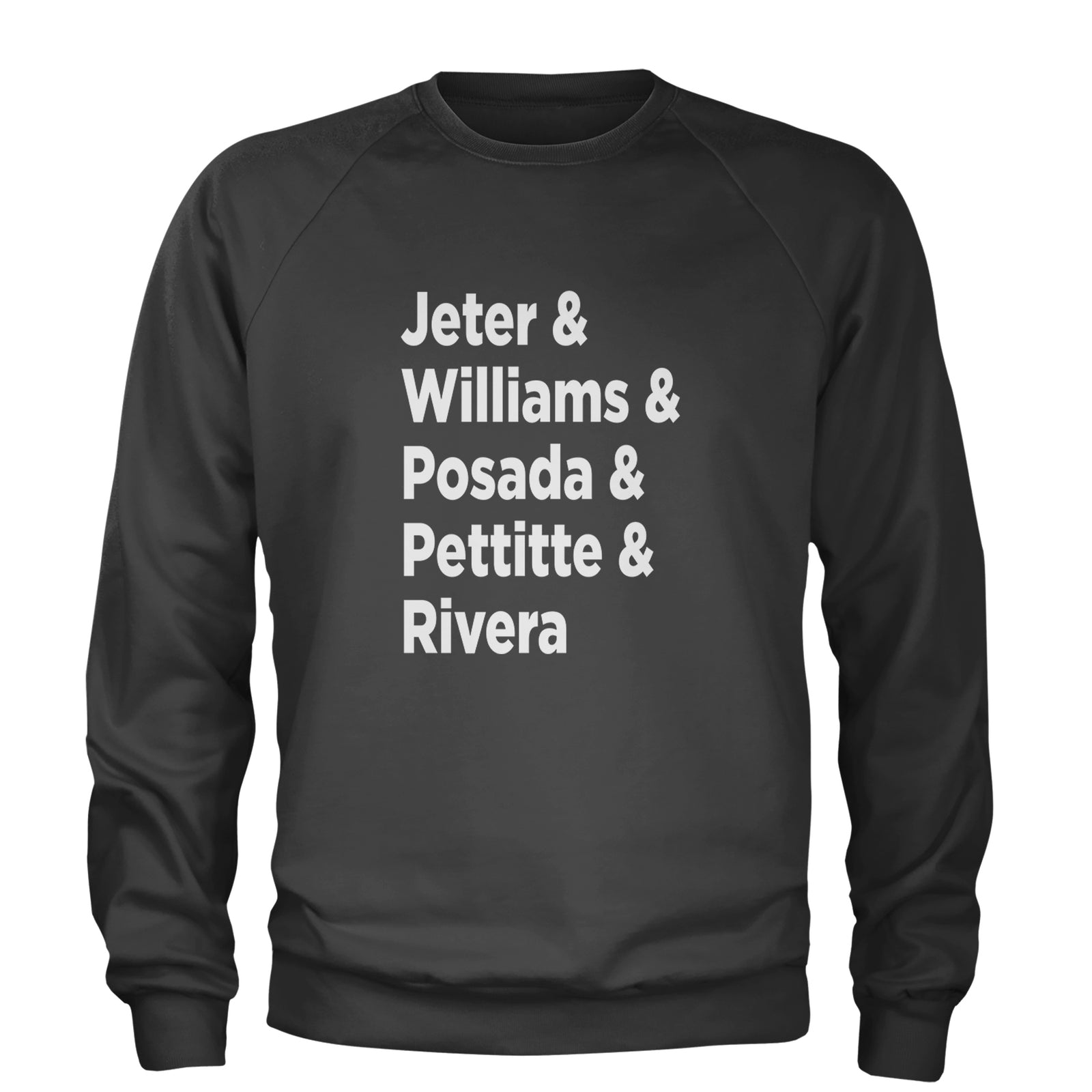 Jeter & Williams & Posada & Pettitte & Rivera Adult Crewneck Sweatshirt Black