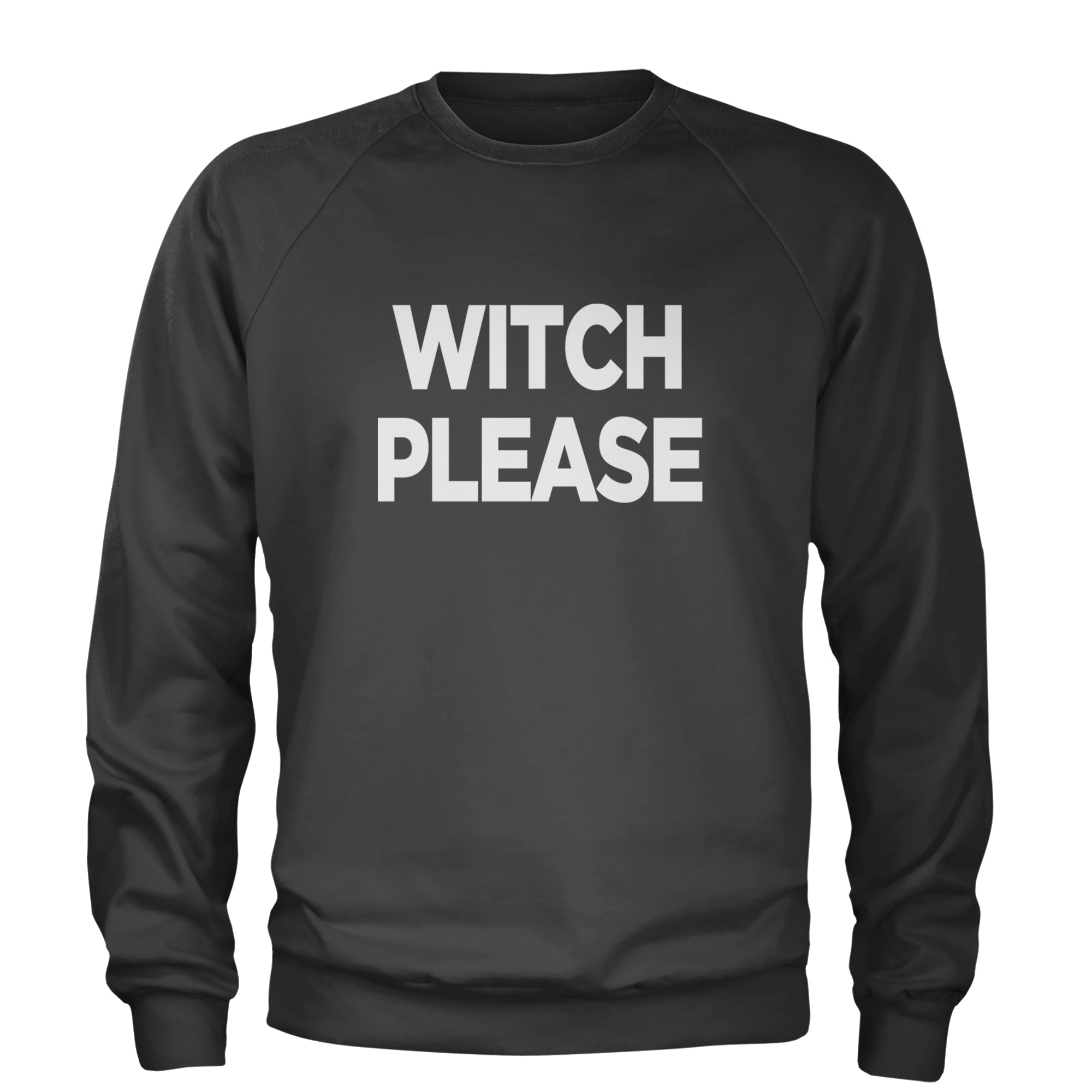 Witch Please  Adult Crewneck Sweatshirt Black