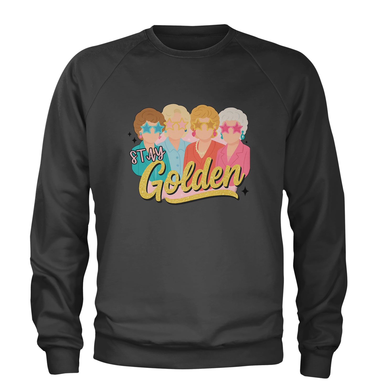 Stay Golden Girls Retro Adult Crewneck Sweatshirt Black