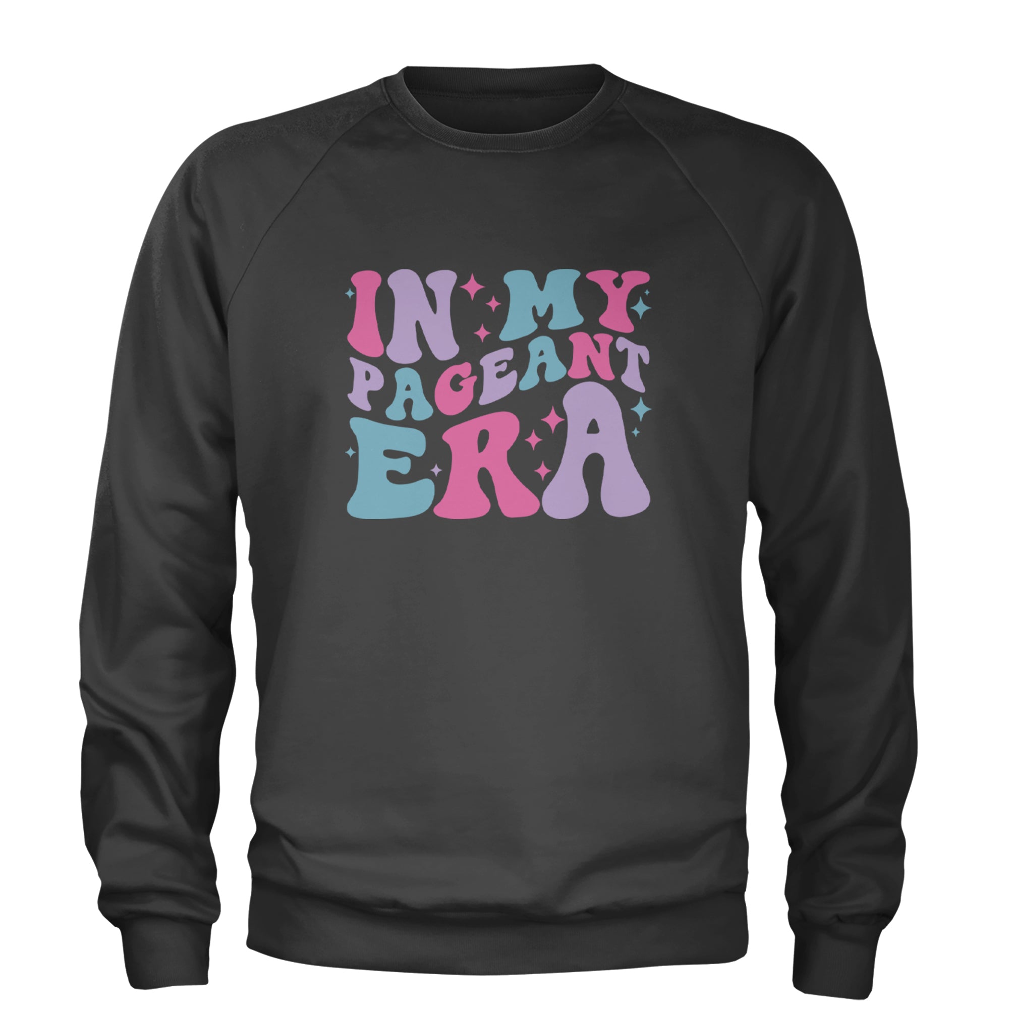 In My Pageant Era Adult Crewneck Sweatshirt Charcoal Grey