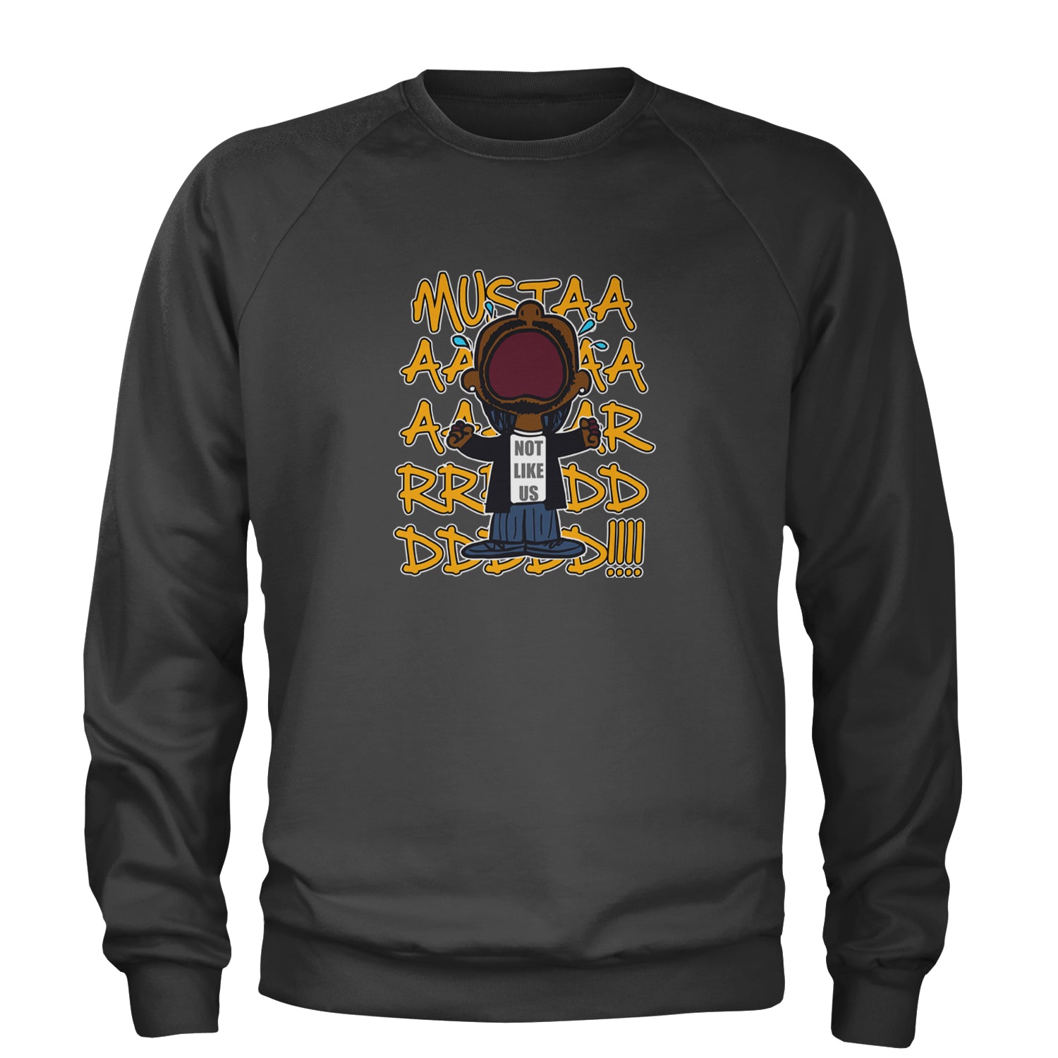 MUSTARD! Not Like Us Tv Off Adult Crewneck Sweatshirt Charcoal Grey