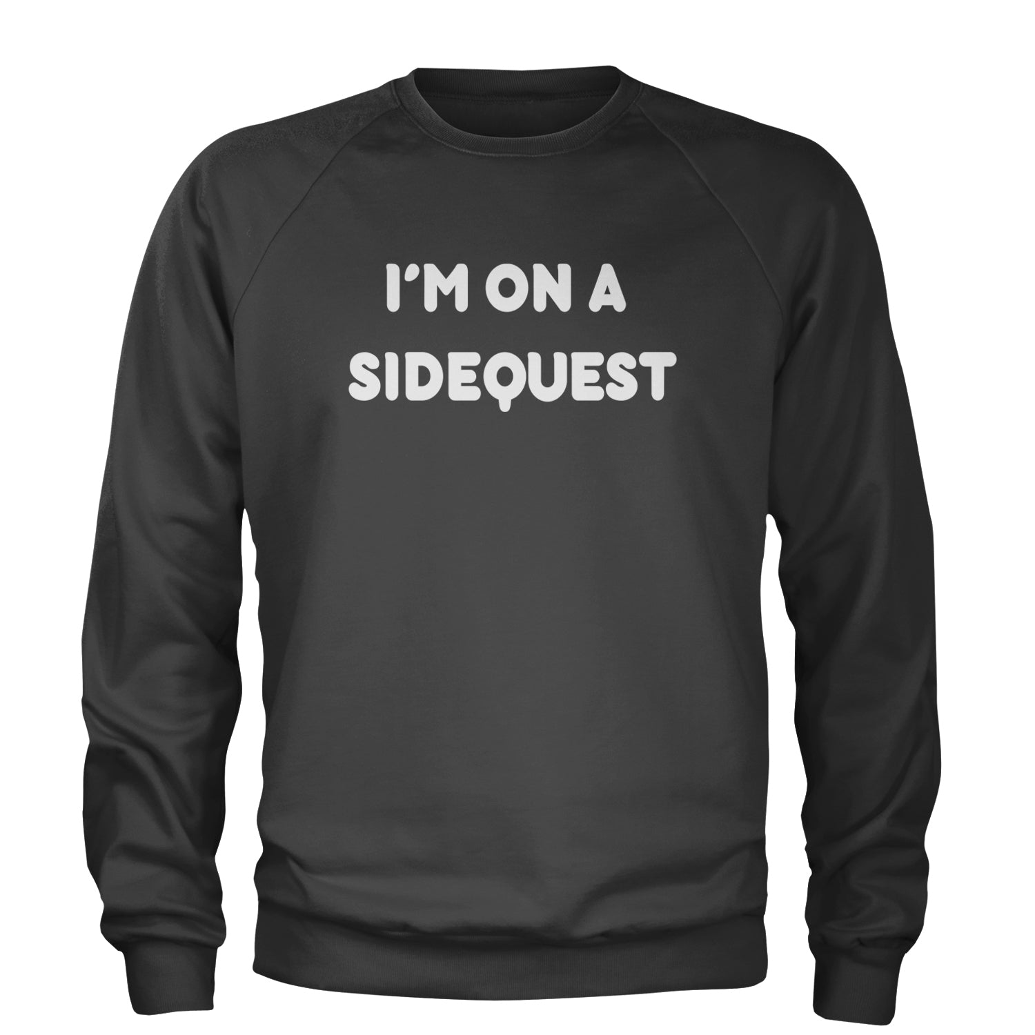 I'm On A Sidequest Festival Rave EDM Adult Crewneck Sweatshirt Black