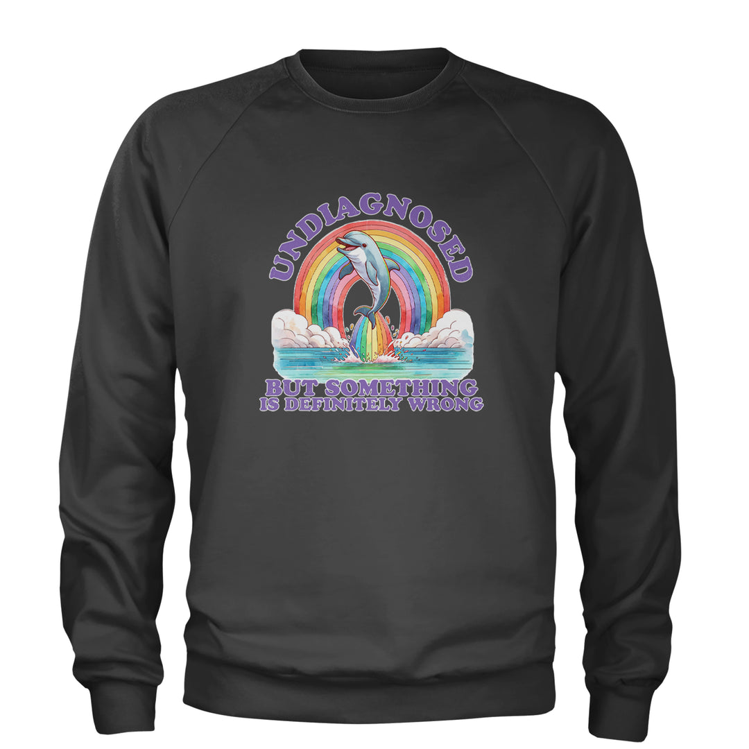 Undiagnosed But Something Is Definitely Wrong Adult Crewneck Sweatshirt Charcoal Grey