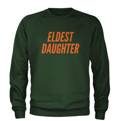 Eldest Daughter Adult Crewneck Sweatshirt Forest Green
