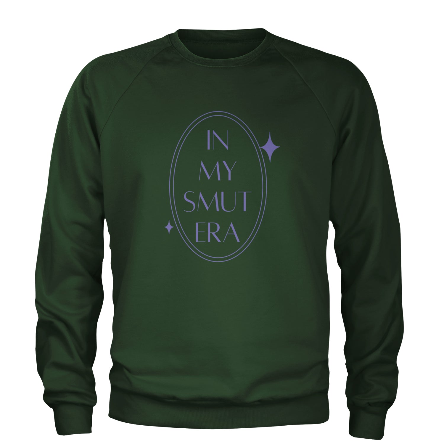 In My Smut Era Romantasy Adult Crewneck Sweatshirt Forest Green