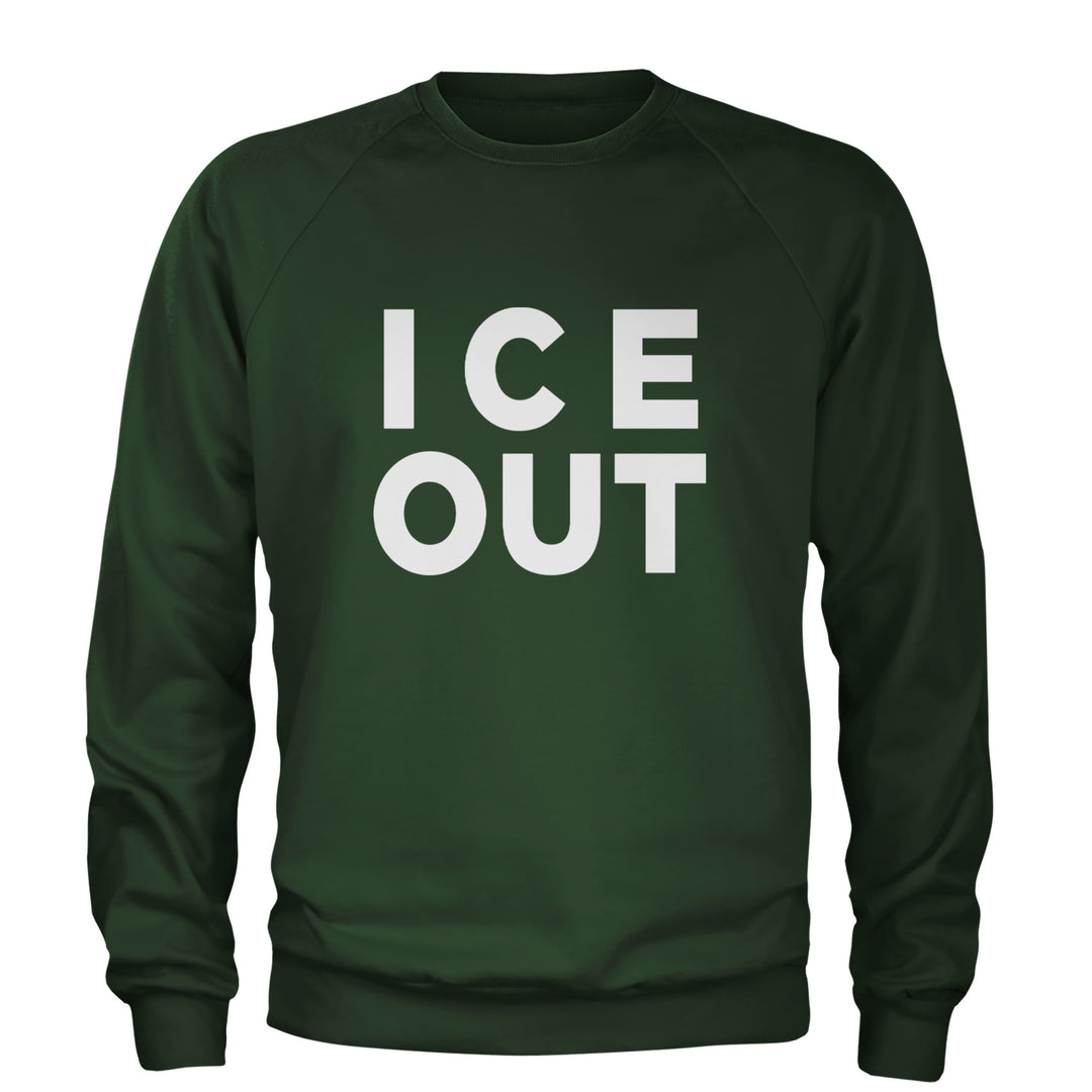 Ice Out Protest Adult Crewneck Sweatshirt Forest Green