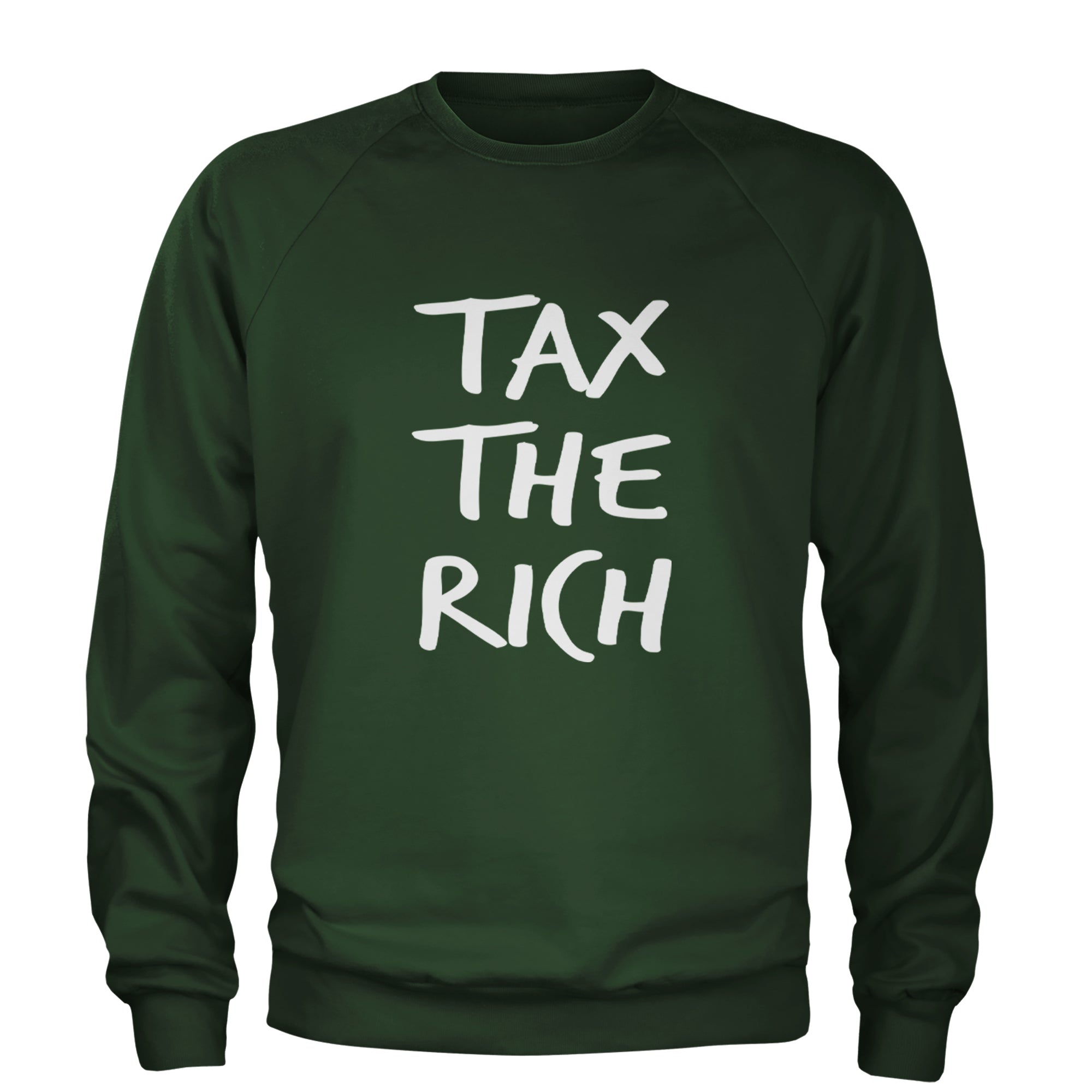 Tax the Rich Protest Wealth Inequality Adult Crewneck Sweatshirt Forest Green