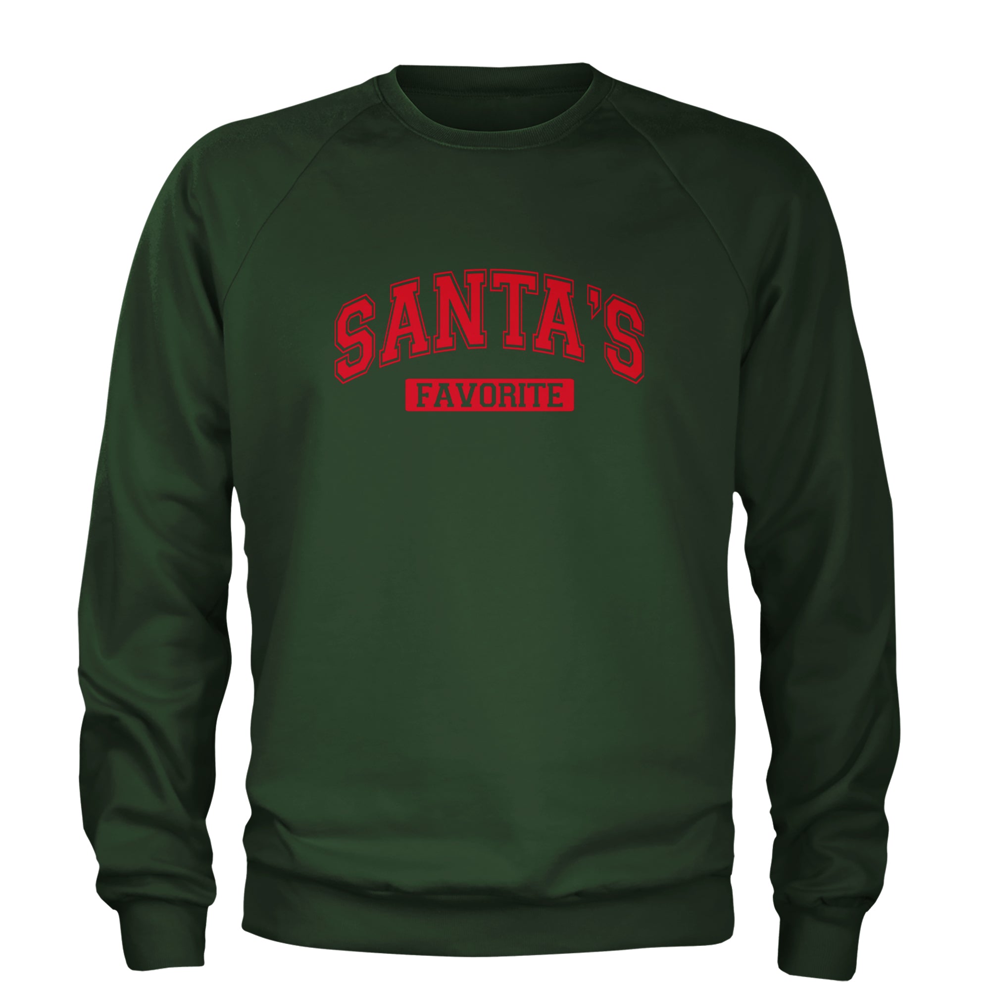 Santa's Favorite Adult Crewneck Sweatshirt Forest Green