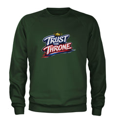 Trust The Throne Crown Philly Hoops Adult Crewneck Sweatshirt Forest Green