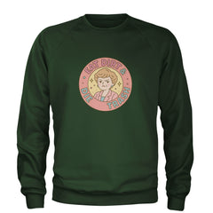 Eat Dirt And Die, Trash Golden Girls Adult Crewneck Sweatshirt Forest Green