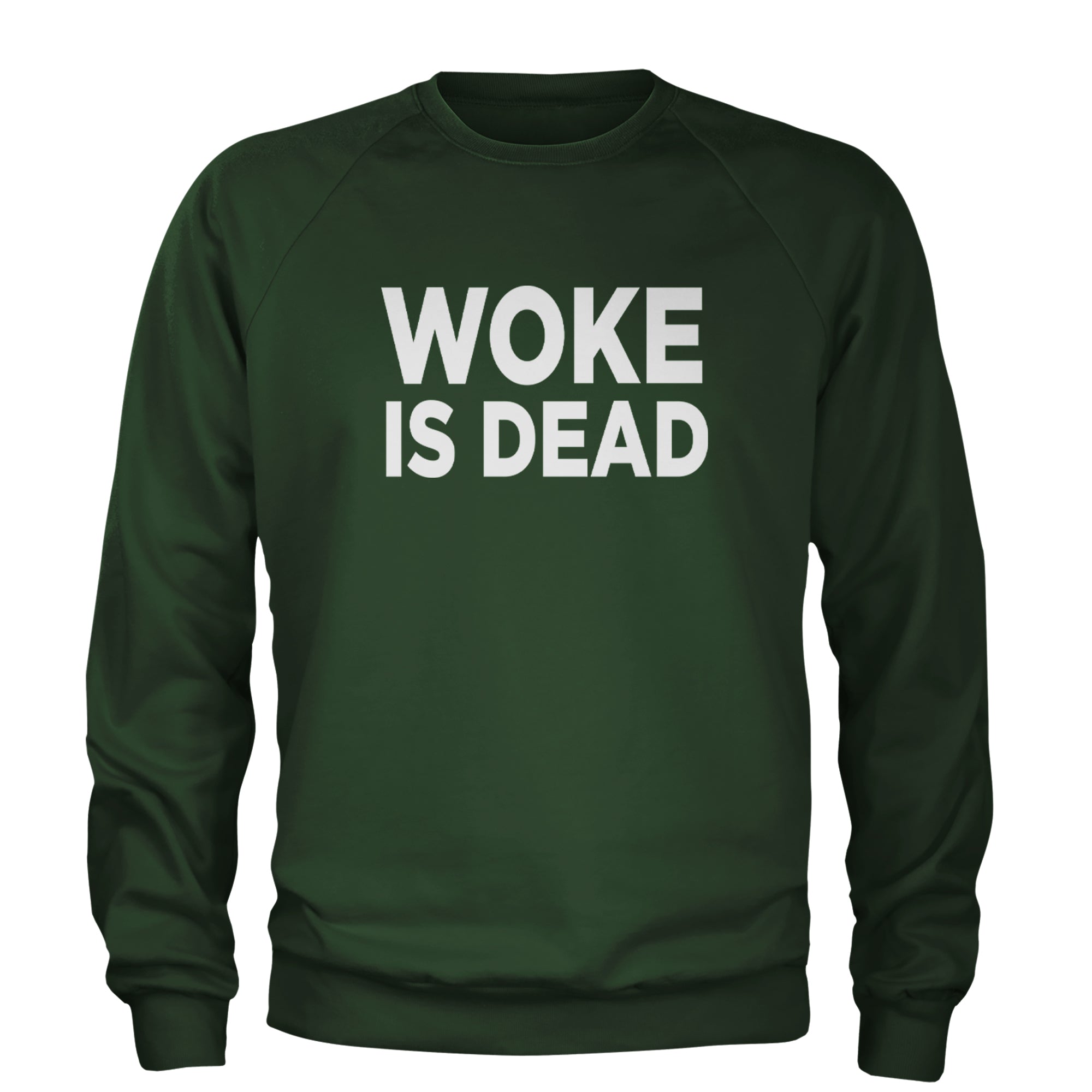 Woke Is Dead Satire Adult Crewneck Sweatshirt Forest Green