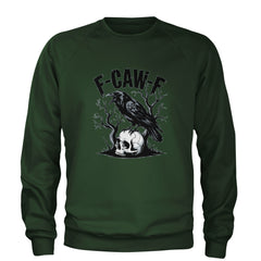 F-Caw-F Crow On Skull F-ck Off Gothic Adult Crewneck Sweatshirt Forest Green