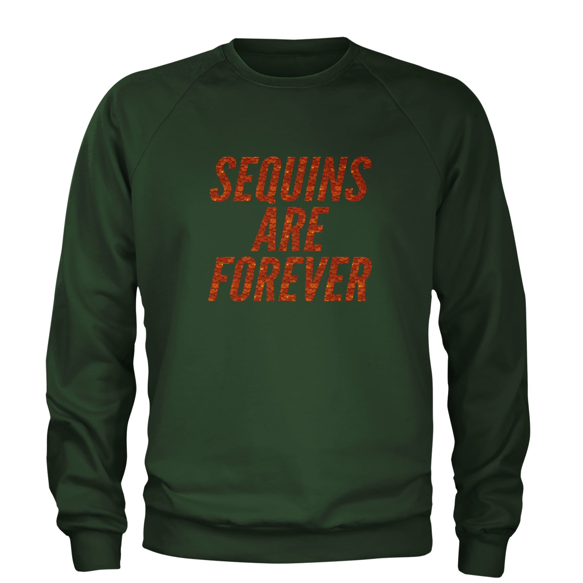 Sequins Are Forever Retro Glam Adult Crewneck Sweatshirt Forest Green