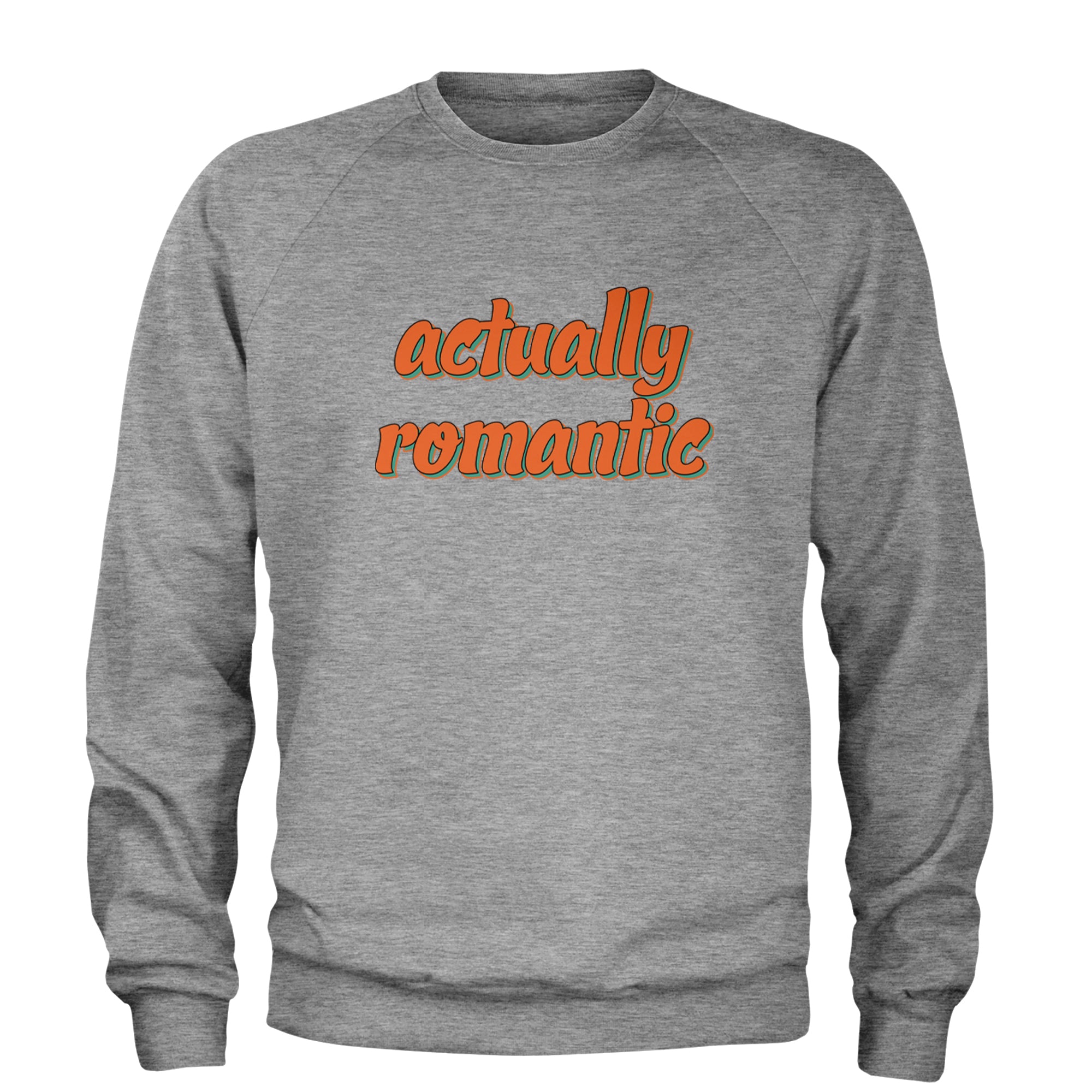 Actually Romantic Adult Crewneck Sweatshirt Heather Grey