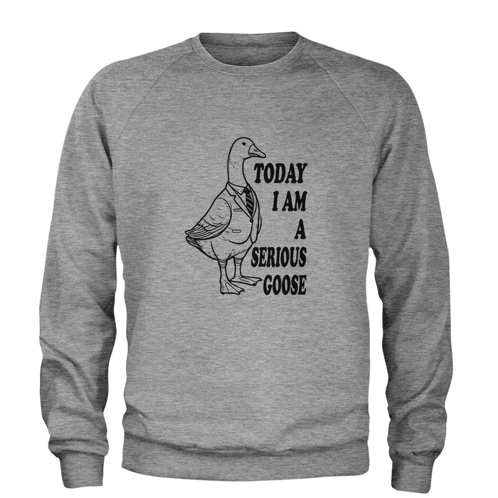 Today I Am A Serious Goose Adult Crewneck Sweatshirt