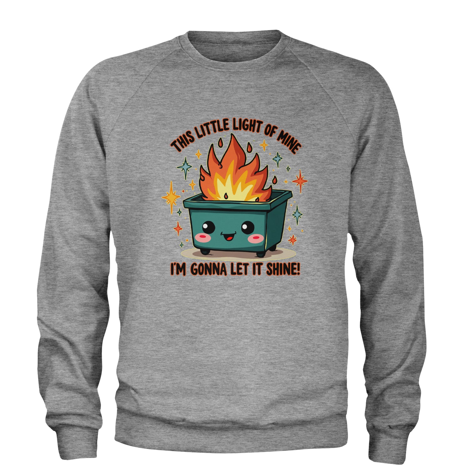 This Little Light of Mine Dumpster Fire Smile Face Adult Crewneck Sweatshirt Heather Grey