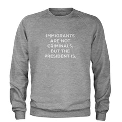 Immigrants Are Not Criminals Adult Crewneck Sweatshirt Heather Grey