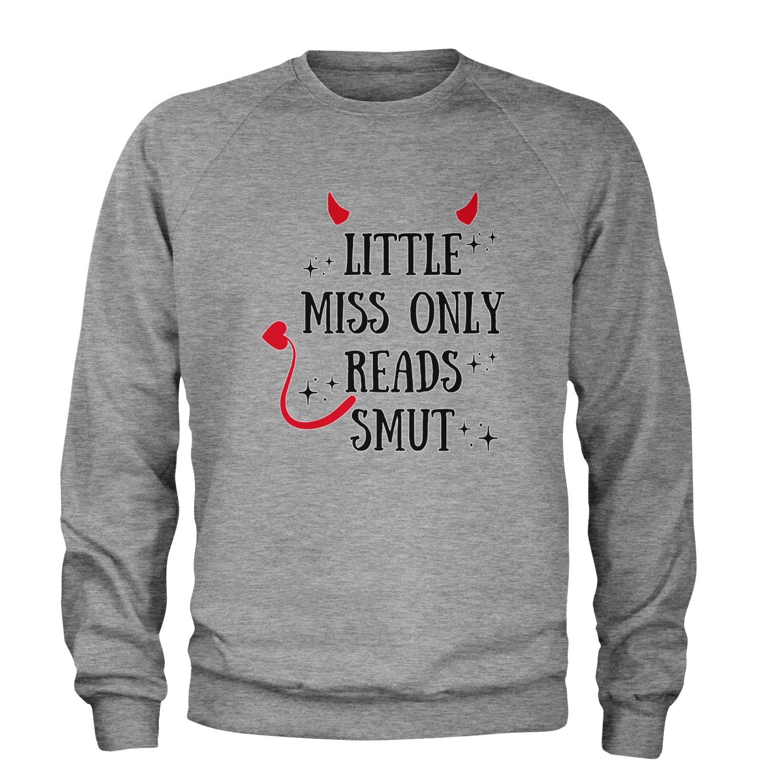 Little Miss Only Reads Smut Devilish Adult Crewneck Sweatshirt Heather Grey