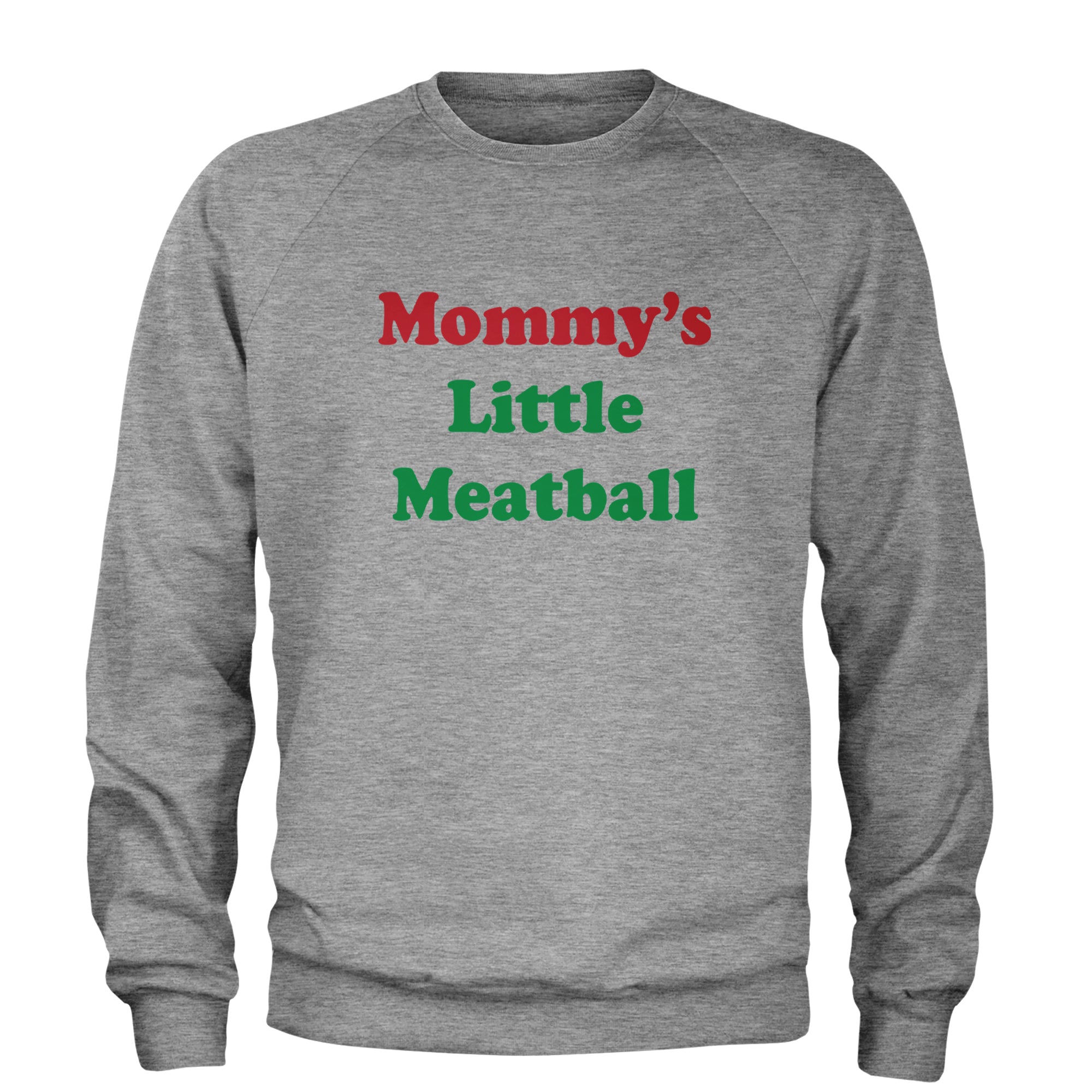 Mommy's Little Meatball Love Island Adult Crewneck Sweatshirt Heather Grey