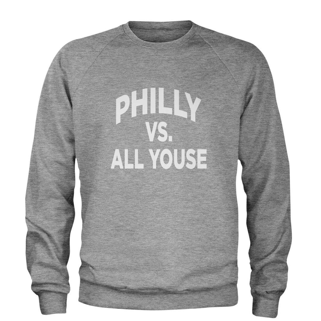 Philly Vs. All Youse Philly Thing Adult Crewneck Sweatshirt Heather Grey