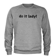 Do It Lady Viral Meme Adult Crewneck Sweatshirt Heather Grey