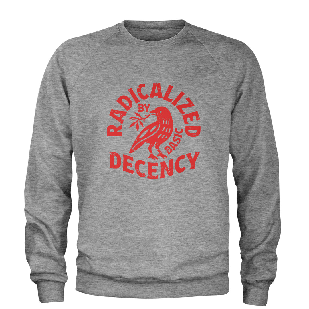 Radicalized by Basic Decency Dove Protest Statement Adult Crewneck Sweatshirt Heather Grey