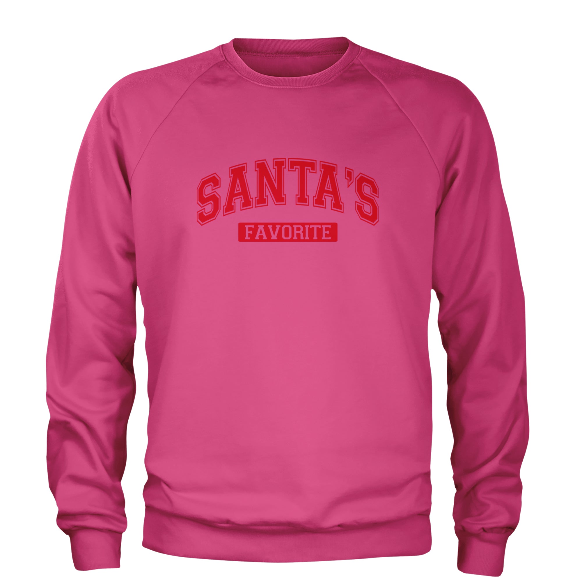 Santa's Favorite Adult Crewneck Sweatshirt Hot Pink