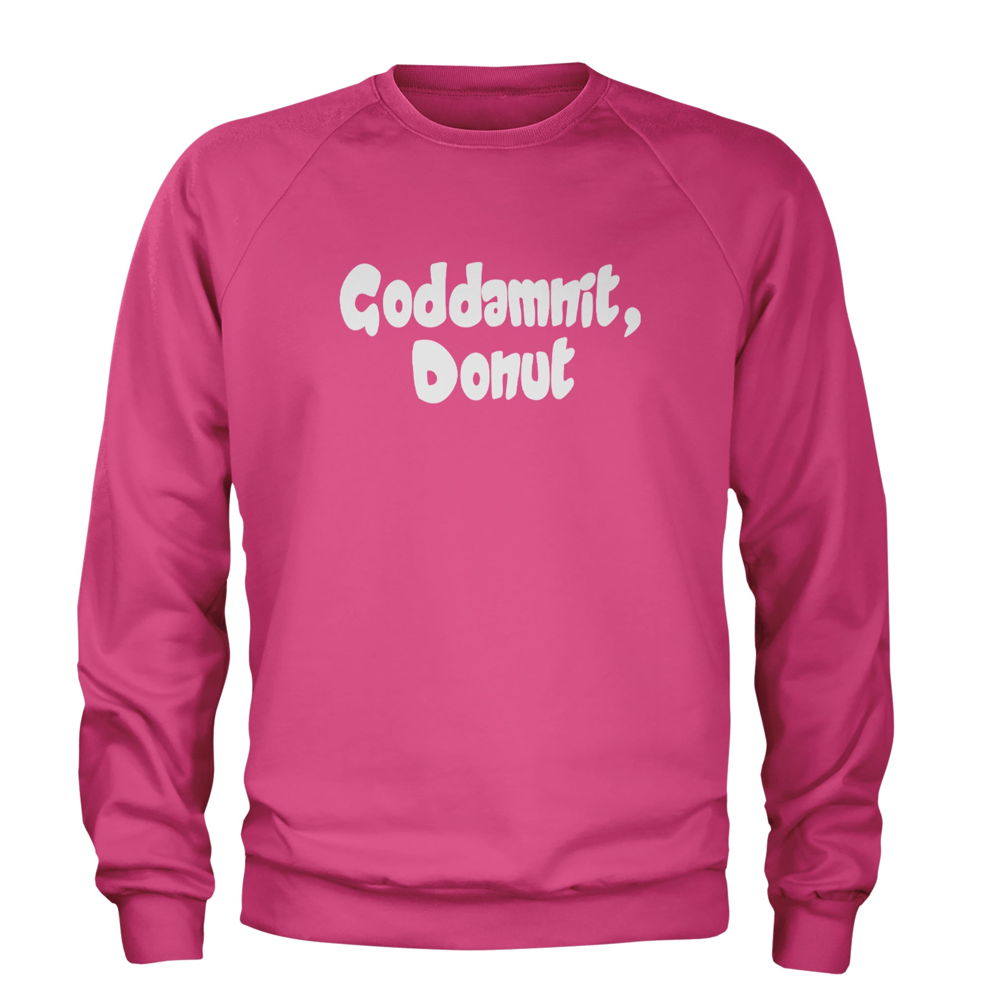 Godd-mnit, Donut Carl Adult Crewneck Sweatshirt Hot Pink
