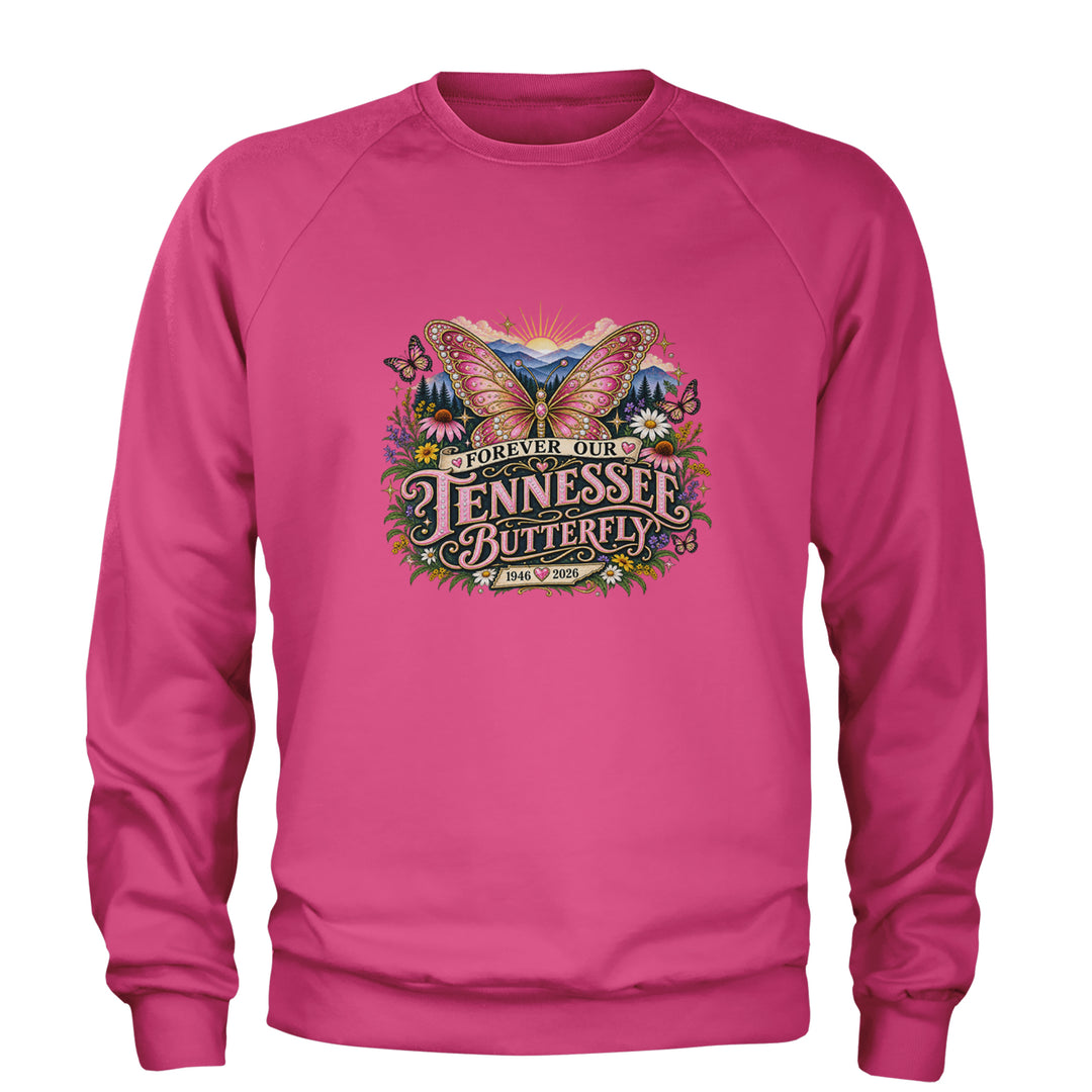 Forever Our Tennessee Butterfly Dolly Adult Crewneck Sweatshirt Hot Pink