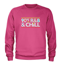 90s R&B and Chill Retro Throwback Adult Crewneck Sweatshirt Hot Pink