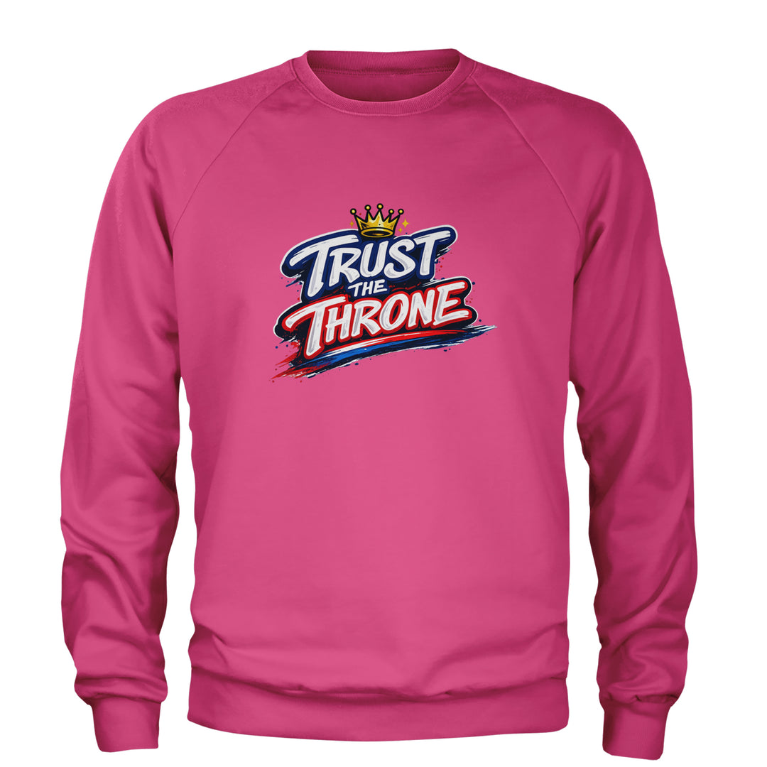 Trust The Throne Crown Philly Hoops Adult Crewneck Sweatshirt Hot Pink