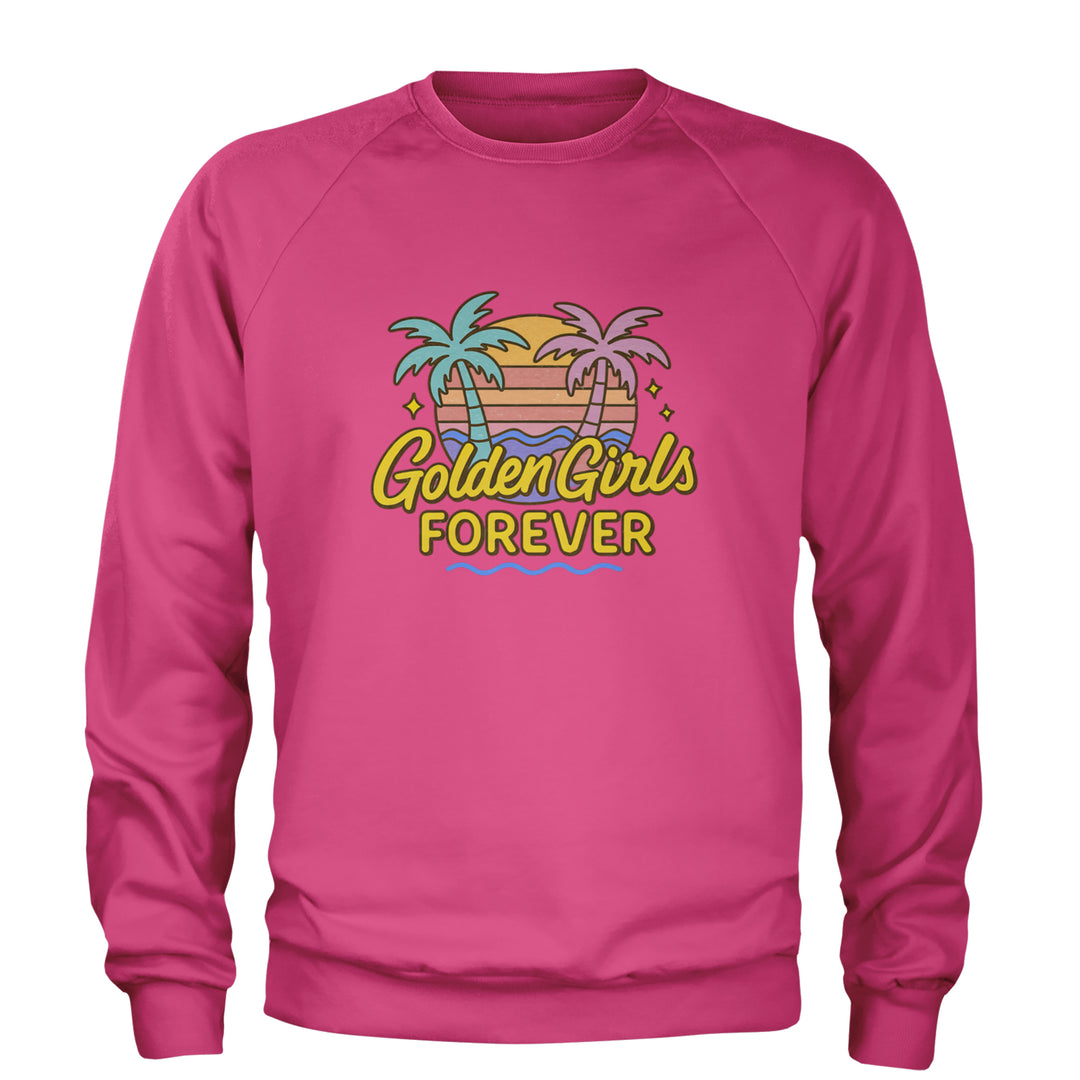 Golden Girls Forever Retro Sunset Adult Crewneck Sweatshirt Hot Pink