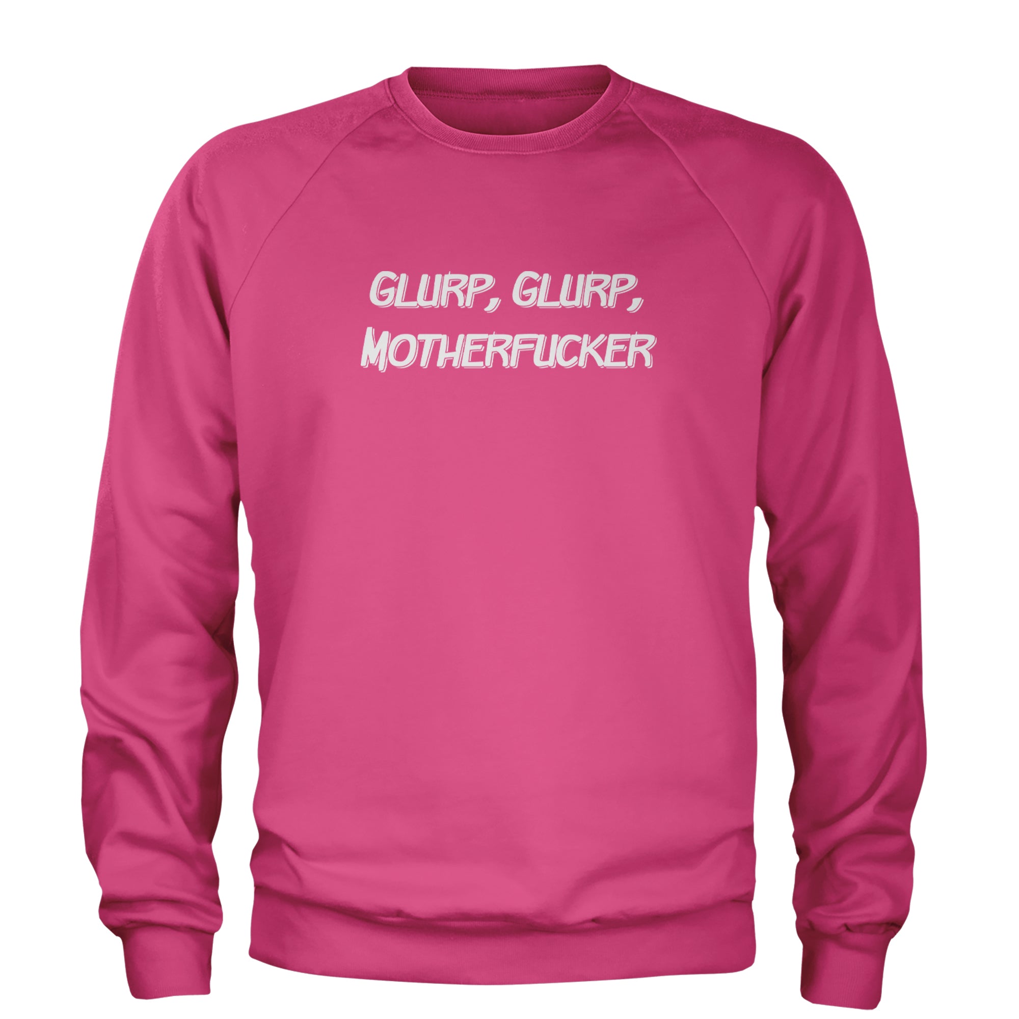 Glurp Glurp M-therf-cker Carl Adult Crewneck Sweatshirt Hot Pink